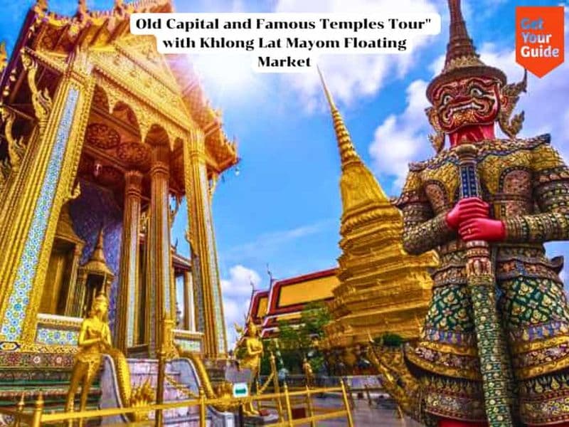 Billet Bangkok : Temples anciens et visite du marché de Khlong Lat Mayom.