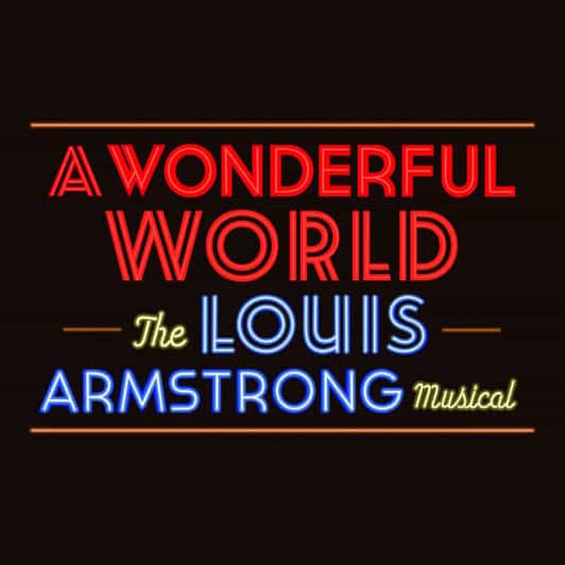 Billet NYC : Un monde merveilleux : La comédie musicale de Louis Armstrong Billets